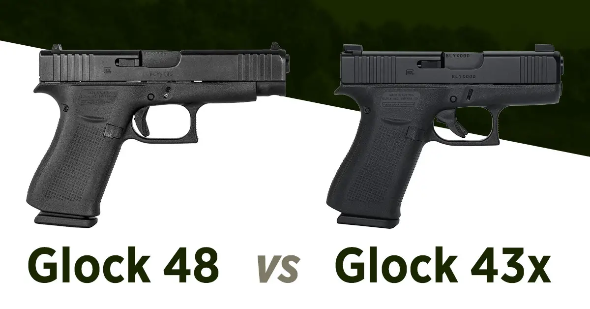Comparing Glock 48 vs. 43X